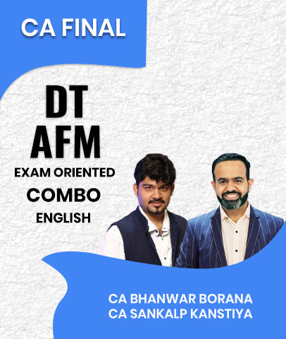 CA Final DT and AFM Exam Oriented Combo In English By CA Bhanwar Borana and CA Sankalp Kanstiya