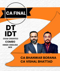 CA Final DT and IDT Exam Oriented Course Combo By CA Bhanwar Borana and CA Vishal Bhattad