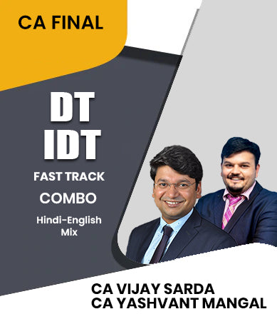 CA Final DT and IDT Fast Track Combo By CA Vijay Sarda and CA Yashvant Mangal