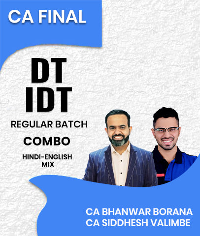 CA Final DT and IDT Regular Combo By CA Bhanwar Borana and CA Siddhesh Valimbe
- Zeroinfy