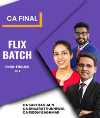 CA Final FLIX Batch By CA Sarthak Jain, CA Bhaarat Ruuniwal and CA Riddhi Baghmar - Zeroinfy