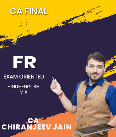 CA Final FR Exam Oriented By CA Chiranjeev Jain - Zeroinfy