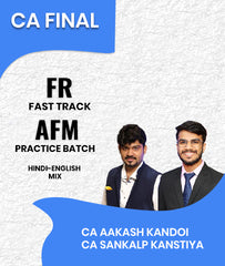 CA Final FR Fast Track and AFM Practice Batch By CA Aakash Kandoi and CA Sankalp Kanstiya