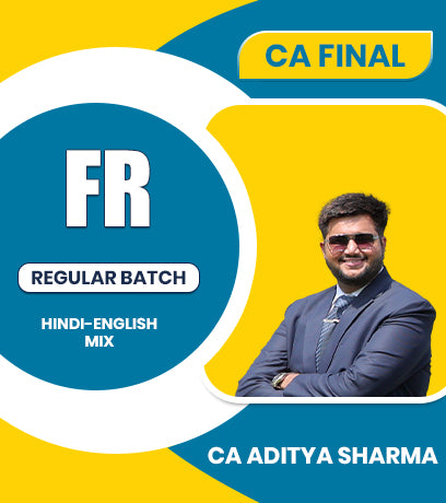 CA Final FR Regular Batch By CA Aditya Sharma