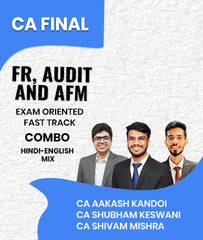 CA Final FR, Audit  and AFM Exam Oriented Fast Track Combo By CA Aakash Kandoi, CA Shubham Keswani and CA Shivam Mishra