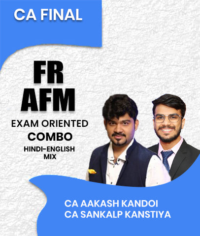 CA Final FR and AFM Exam Oriented Combo By CA Aakash Kandoi and CA Sankalp Kanstiya