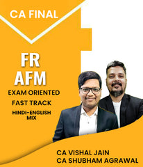 CA Final FR and AFM Exam Oriented Fast Track Batch By CA Vishal Jain and CA Shubham Agrawal