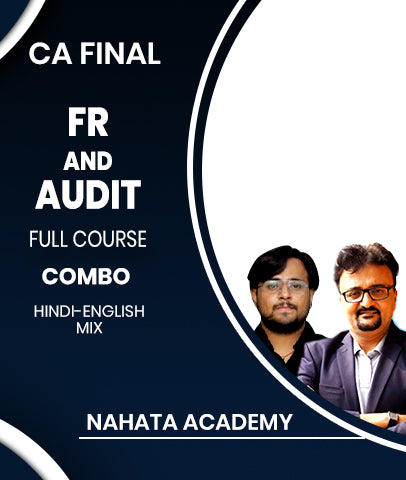 CA Final FR and Audit Full Course Combo By Nahata Academy