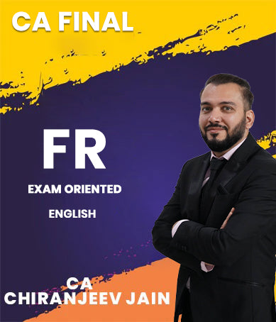 CA Final Financial Reporting Exam Oriented (SAARANSH POWER BATCH) In English By CA Chiranjeev Jain