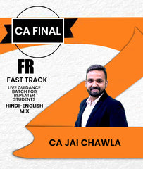 CA Final Financial Reporting (FR) Fast Track Live Guidance Batch For Repeater Students By CA Jai Chawla