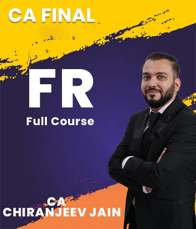 CA Final Financial Reporting (FR) Full Course By CA Chiranjeev Jain