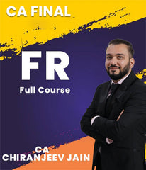 CA Final Financial Reporting (FR) Full Course By CA Chiranjeev Jain