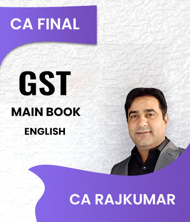 CA Final GST Main Book By CA RajKumar