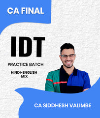 CA Final IDT Practice Batch By CA Siddhesh Valimbe