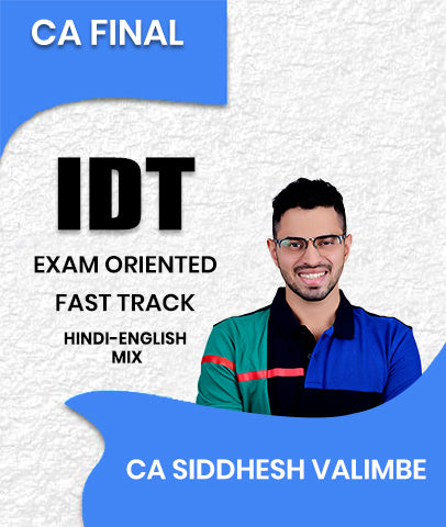 CA Final Indirect Tax (IDT) Exam Oriented Fast Track Batch By CA Siddhesh Valimbe