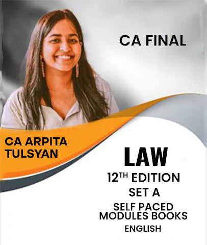CA Final Law 12th Edition Set A Self Paced Modules Books By CA Arpita Tulsyan - Zeroinfy