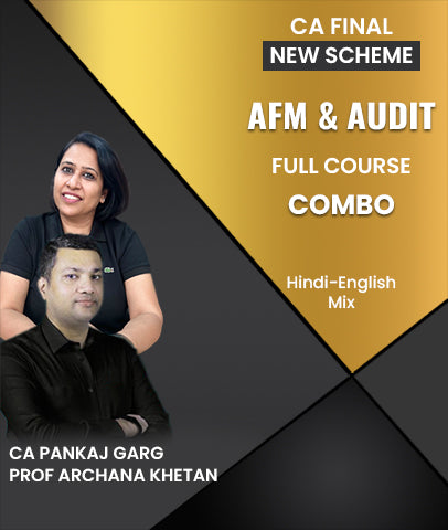 CA Final New Scheme AFM and Audit Full Course Combo By CA Pankaj Garg and Prof Archana Khetan - Zeroinfy