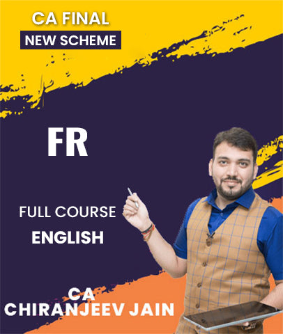 CA Final New Scheme FR Full Course In English By CA Chiranjeev Jain - Zeroinfy