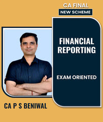 CA Final New Scheme Financial Reporting (FR) Exam Oriented By CA P S Beniwal - Zeroinfy