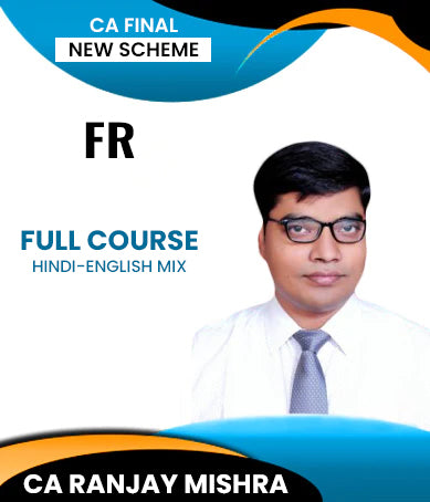 CA Final New Scheme Financial Reporting (FR) Full Course By CA Ranjay Mishra - Zeroinfy