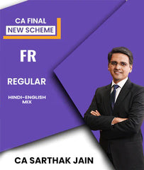 CA Final New Scheme Financial Reporting (FR) Regular Batch By CA Sarthak Jain - Zeroinfy
