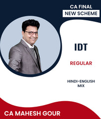 CA Final New Scheme IDT Regular Batch By CA Mahesh Gour - Zeroinfy
