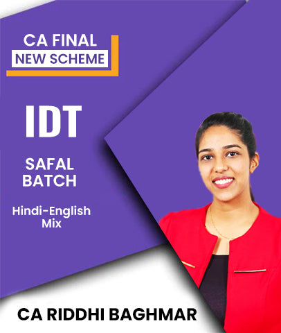 CA Final IDT SAFAL Batch by CA Riddhi Baghmar