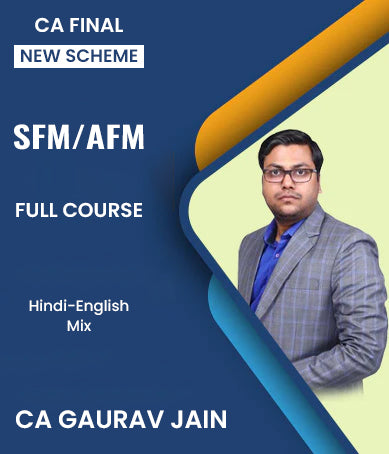 CA Final SFM/AFM Full Course By CA Gaurav Jain - Zeroinfy