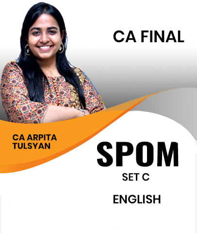 CA Final SPOM Set C In English By CA Arpita Tulsyan