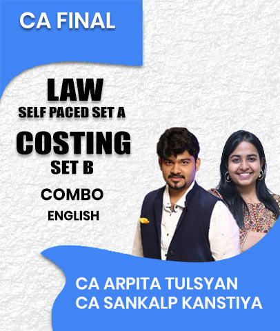 CA Final Self Paced SET A Law and SET B Costing Combo In English By CA Arpita Tulsyan and CA Sankalp Kanstiya