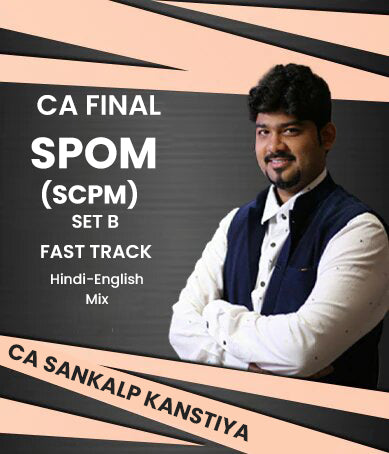 CA Final Set B SPOM (SCPM) Fast Track Lectures By CA Sankalp Kanstiya - Zeroinfy