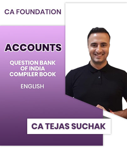 CA Foundation Accounts Question Bank of India Compiler Book By CA Tejas Suchak