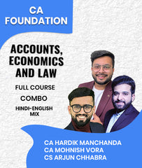 CA Foundation Accounts, Economics and Law Full Course Combo By CA Hardik Manchanda, CA Mohnish Vora and CS Arjun Chhabra