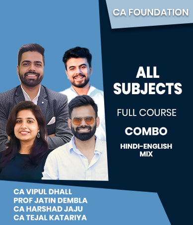 CA Foundation All Subjects Full Course Combo By CA Vipul Dhall, Prof Jatin Dembla, CA Harshad Jaju and CA Tejal Katariya