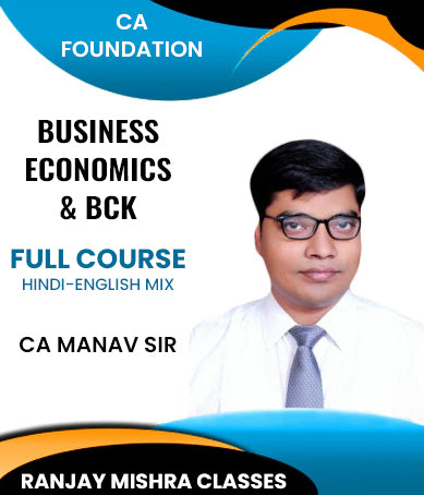 CA Foundation Business Economics And BCK Full Course By CA Manav Sir - Zeroinfy