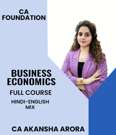 CA Foundation Business Economics Full Course By CA Akansha Arora - Zeroinfy