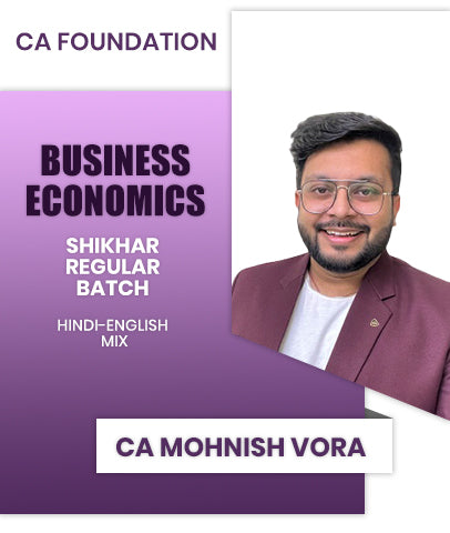 CA Foundation Business Economics SHIKHAR Regular Batch By CA Mohnish Vora - Zeroinfy