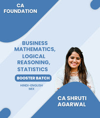 CA Foundation Business Mathematics, Logical Reasoning And Statistics Booster Batch By CA Shruti Agarwal - Zeroinfy
