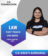 CA Foundation Law Fast Track Live Batch By CA Swati Agrawal