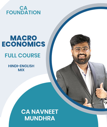 CA Foundation Macro Economics Full Course By CA Navneet Mundhra