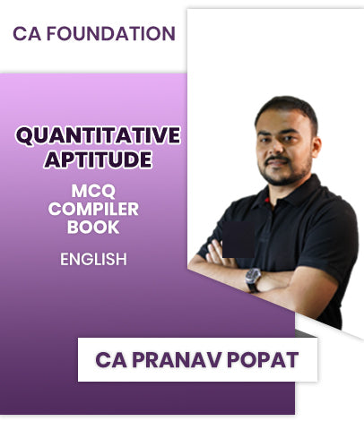 CA Foundation Quantitative Aptitude MCQ Compiler Book By CA Pranav Popat