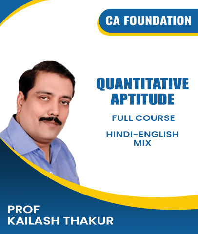 CA Foundation Quantitative Aptitude (QA) Full Course By Prof Kailash Thakur - Zeroinfy