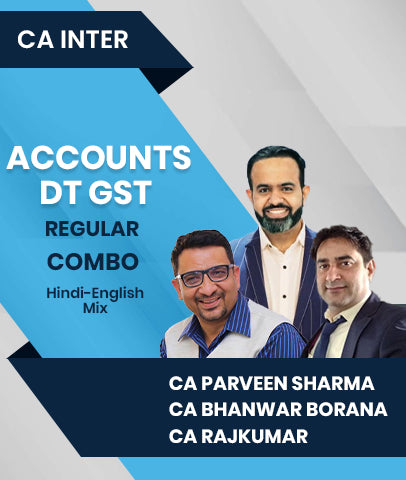 CA Inter Accounts DT GST Regular Combo By CA Parveen Sharma, CA Bhanwar Borana and CA Rajkumar