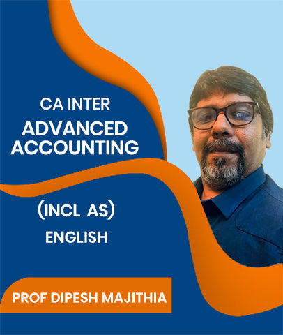 CA Inter Advanced Accounting in English (Incl Accounting Standards) By J.K.Shah Classes - Prof Dipesh Majithia