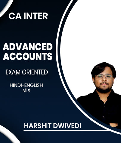 CA Inter Advanced Accounts Exam Oriented Batch By Harshit Dwivedi