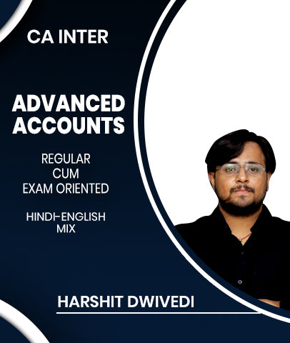CA Inter Advanced Accounts Regular Cum Exam Oriented By Harshit Dwivedi
