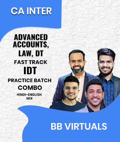 CA Inter Advanced Accounts, Law, DT Fast Track and IDT Practice Batch Combo By BB Virtuals