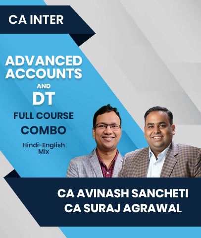 CA Inter Advanced Accounts and DT Full Course Combo By CA Avinash Sancheti and CA Suraj Agrawal