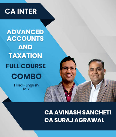 CA Inter Advanced Accounts and Taxation Full Course Combo By CA Avinash Sancheti and CA Suraj Agrawal