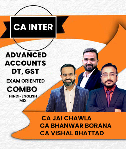 CA Inter Advanced accounts, DT and GST Exam Oriented Combo By CA Jai Chawla, CA Bhanwar Borana and CA Vishal Bhattad - Zeroinfy